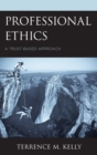 Professional Ethics : A Trust-Based Approach - eBook