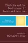 Disability and the Environment in American Literature : Toward an Ecosomatic Paradigm - Book
