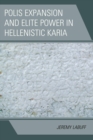 Polis Expansion and Elite Power in Hellenistic Karia - eBook