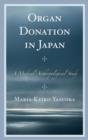 Organ Donation in Japan : A Medical Anthropological Study - Book