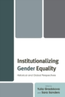 Institutionalizing Gender Equality : Historical and Global Perspectives - eBook