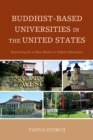 Buddhist-Based Universities in the United States : Searching for a New Model in Higher Education - Book