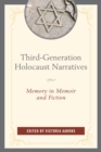 Third-Generation Holocaust Narratives : Memory in Memoir and Fiction - eBook