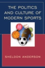 The Politics and Culture of Modern Sports - Book