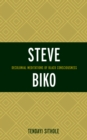 Steve Biko : Decolonial Meditations of Black Consciousness - Book