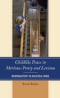 Childlike Peace in Merleau-Ponty and Levinas : Intersubjectivity as Dialectical Spiral - eBook