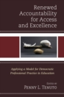 Renewed Accountability for Access and Excellence : Applying a Model for Democratic Professional Practice in Education - eBook