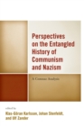 Perspectives on the Entangled History of Communism and Nazism : A Comnaz Analysis - eBook