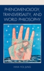 Phenomenology, Transversality, and World Philosophy - Book