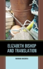 Elizabeth Bishop and Translation - Book
