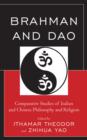 Brahman and Dao : Comparative Studies of Indian and Chinese Philosophy and Religion - Book