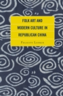 Folk Art and Modern Culture in Republican China - Book