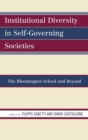 Institutional Diversity in Self-Governing Societies : The Bloomington School and Beyond - Book