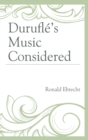 Durufle's Music Considered - eBook
