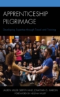 Apprenticeship Pilgrimage : Developing Expertise through Travel and Training - Book