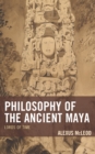 Philosophy of the Ancient Maya : Lords of Time - Book