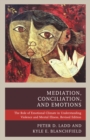Mediation, Conciliation, and Emotions : The Role of Emotional Climate in Understanding Violence and Mental Illness - Book
