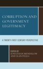 Corruption and Governmental Legitimacy : A Twenty-First Century Perspective - eBook