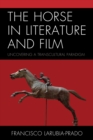 The Horse in Literature and Film : Uncovering a Transcultural Paradigm - Book