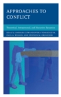 Approaches to Conflict : Theoretical, Interpersonal, and Discursive Dynamics - eBook