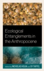 Ecological Entanglements in the Anthropocene - eBook