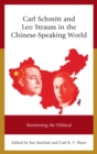 Carl Schmitt and Leo Strauss in the Chinese-Speaking World : Reorienting the Political - eBook