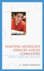 Enacting Adolescent Literacies across Communities : Latino/a Scribes and Their Rites - Book