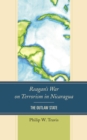 Reagan's War on Terrorism in Nicaragua : The Outlaw State - Book