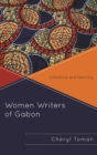 Women Writers of Gabon : Literature and Herstory - eBook