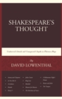 Shakespeare’s Thought : Unobserved Details and Unsuspected Depths in Eleven Plays - Book