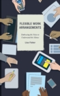 Flexible Work Arrangements : Embracing the Noise to Understand the Silence - eBook
