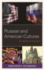 Russian and American Cultures : Two Worlds a World Apart - Book