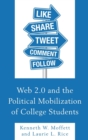 Web 2.0 and the Political Mobilization of College Students - Book