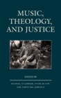 Music, Theology, and Justice - Book