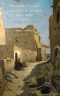 French Orientalist Literature in Algeria, 1845-1882 : Colonial Hauntings - eBook