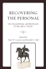 Recovering the Personal : The Philosophical Anthropology of William H. Poteat - Book