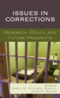 Issues in Corrections : Research, Policy, and Future Prospects - Book
