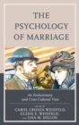The Psychology of Marriage : An Evolutionary and Cross-Cultural View - Book