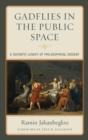 Gadflies in the Public Space : A Socratic Legacy of Philosophical Dissent - eBook