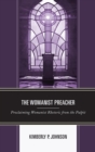 The Womanist Preacher : Proclaiming Womanist Rhetoric from the Pulpit - eBook