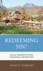 Redeeming Sin? : Social Diagnostics amid Ecological Destruction - eBook