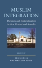Muslim Integration : Pluralism and Multiculturalism in New Zealand and Australia - eBook