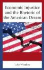 Economic Injustice and the Rhetoric of the American Dream - eBook