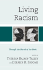 Living Racism : Through the Barrel of the Book - Book