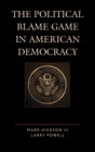 The Political Blame Game in American Democracy - Book