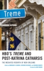 HBO's Treme and Post-Katrina Catharsis : The Mediated Rebirth of New Orleans - eBook