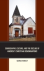 Demography, Culture, and the Decline of America's Christian Denominations - eBook