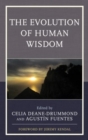 The Evolution of Human Wisdom - Book