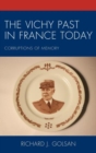 The Vichy Past in France Today : Corruptions of Memory - Book