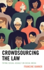 Crowdsourcing the Law : Trying Sexual Assault on Social Media - eBook